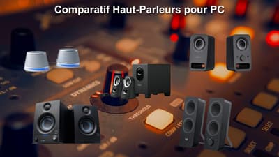 Guide comparatif des meilleurs haut-parleurs pour PC 2025